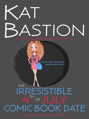 cover image of The Irresistible 4th of July Comic Book Date